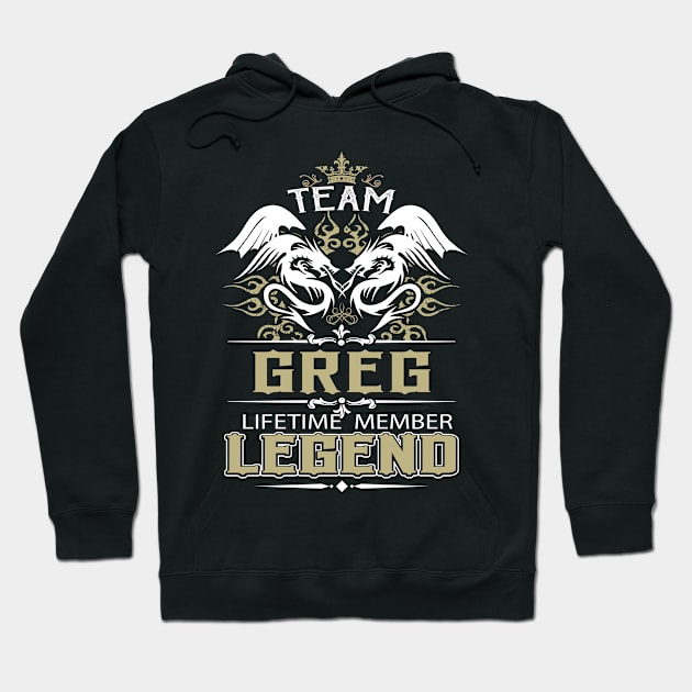 Greg Name T Shirt -  Team Greg Lifetime Member Legend Name Gift Item Tee Hoodie by yalytkinyq